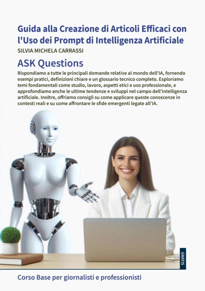 ASK Questions: Guida alla Creazione di Articoli Efficaci con l'Uso dei Prompt di Intelligenza Artificiale Copertina flessibile